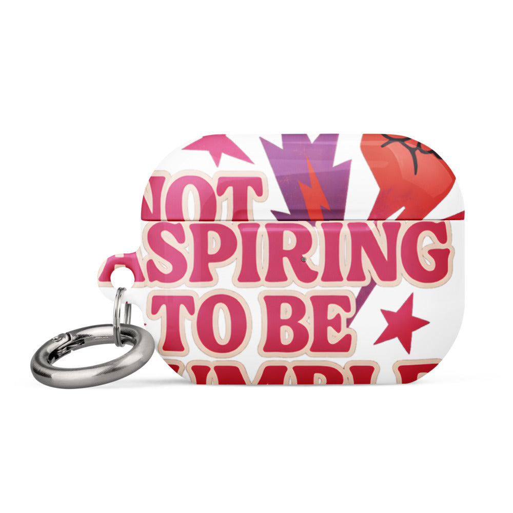 Typography with red raised fist and text 'Not Aspiring to Be Humble' AirPods Case front view — Wandering With Pride