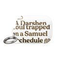 Typography with text reading 'A Darshen soul trapped in a Samuel schedule' AirPods Case front view — Wandering With Pride