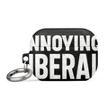 ANNOYING LIBERAL typography AirPods Case front view — Wandering With Pride