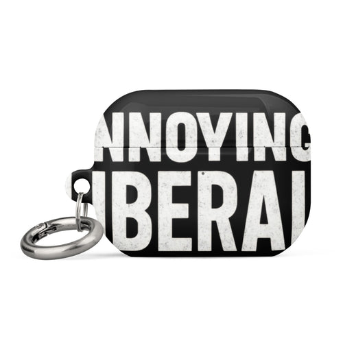 ANNOYING LIBERAL typography AirPods Case front view — Wandering With Pride