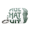 Typography with 'SAGE THAT SHIT' in bold block font AirPods Case front view — Wandering With Pride