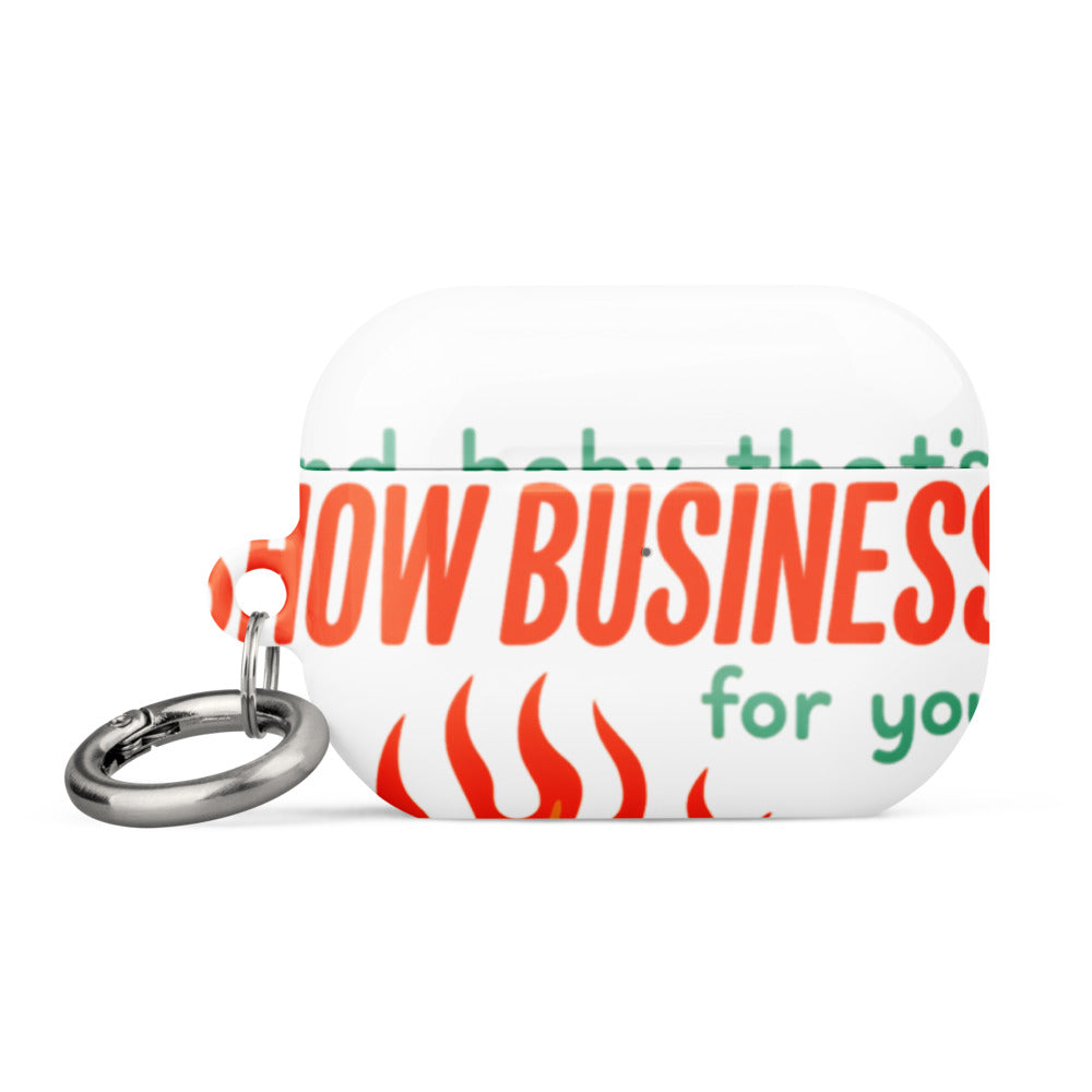 Flaming heart with 'And, baby, that's SHOW BUSINESS for you' text in Pabu/Pabu Light fonts AirPods Case front view — Wandering With Pride