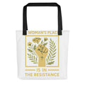 Raised fist with flowers and text 'A Woman's Place is in the Resistance' Tote Bag front view — Wandering With Pride