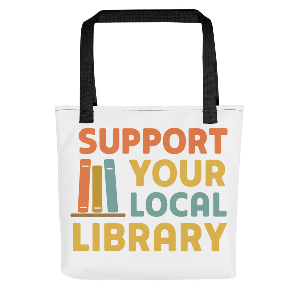 SUPPORT YOUR LOCAL LIBRARY typography Tote Bag front view — Wandering With Pride