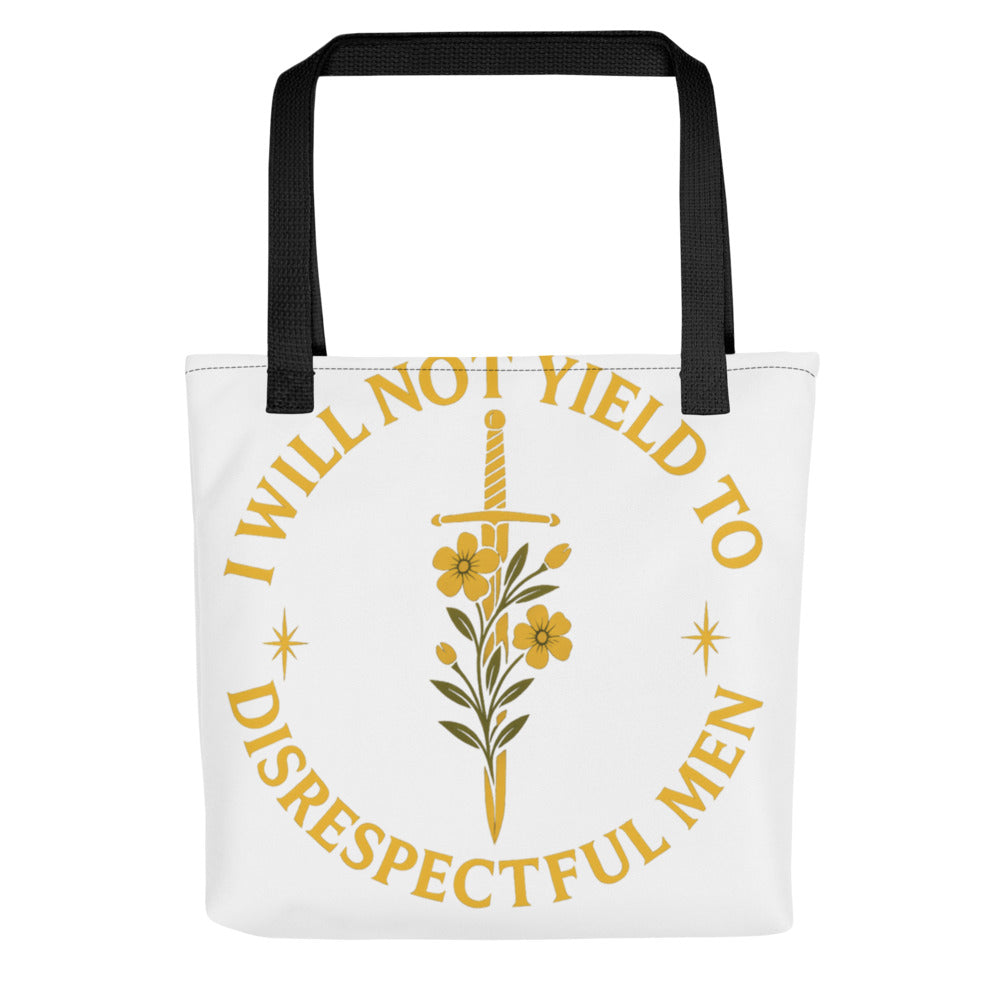 Sword with flowers and text 'I WILL NOT YIELD TO DISRESPECTFUL MEN' Tote Bag front view — Wandering With Pride