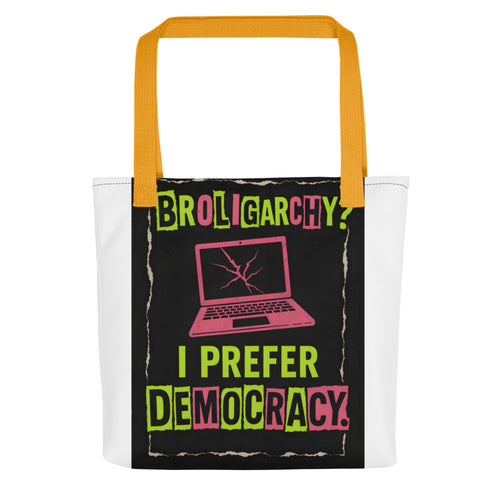 laptop with cracked screen and 'BROLIGARCHY? I PREFER DEMOCRACY.' illustration Tote Bag front view — Wandering With Pride