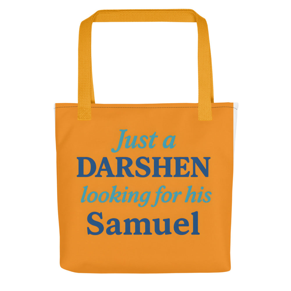 Typography with the phrase 'Just a DARSHEN looking for his Samuel' Tote Bag front view — Wandering With Pride