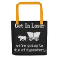 pixel art wagon with 'Get In Loser we're going to die of dysentery' typography Tote Bag front view — Wandering With Pride