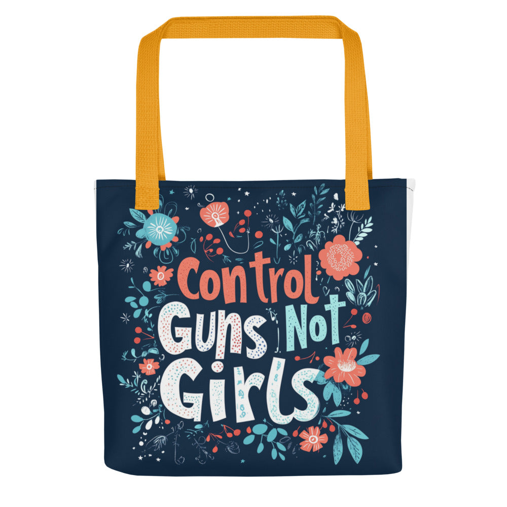 Control Guns Not Girls typography Tote Bag front view — Wandering With Pride
