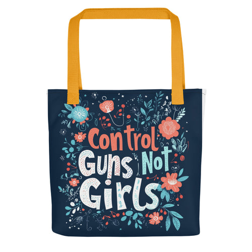Control Guns Not Girls typography Tote Bag front view — Wandering With Pride