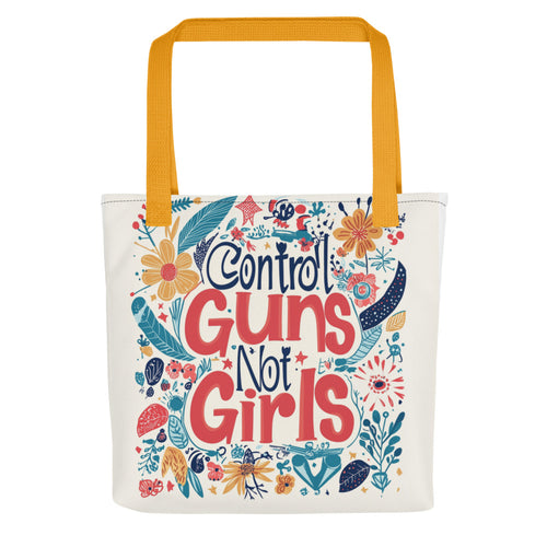 Control Guns Not Girls illustration Tote Bag front view — Wandering With Pride