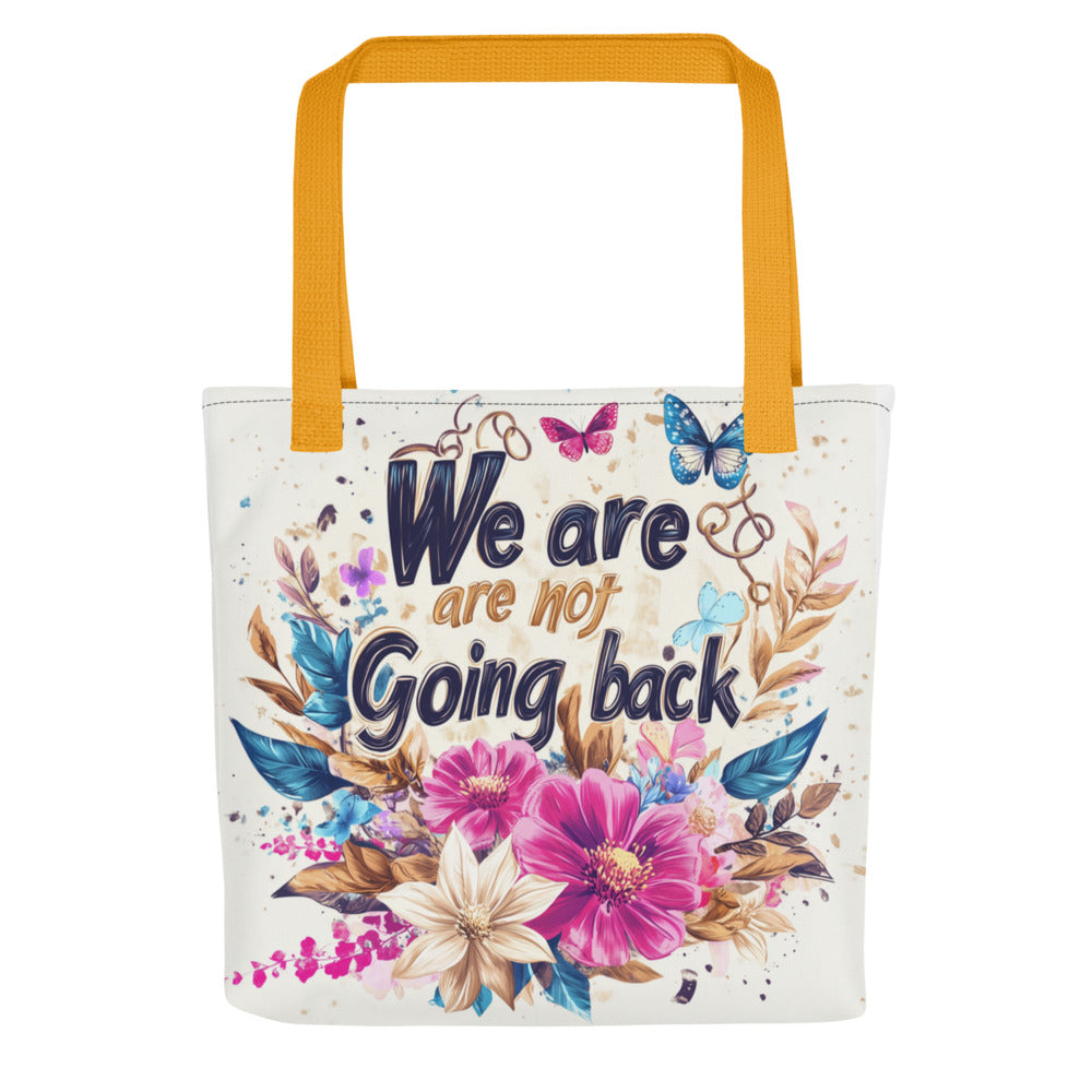 We are not going back illustration with floral and butterfly elements Tote Bag front view — Wandering With Pride