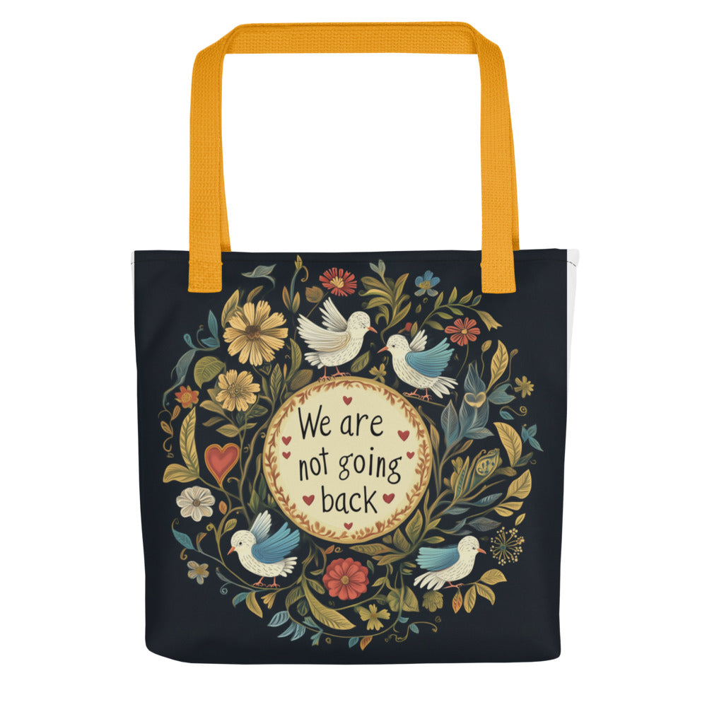 We are not going back illustration with floral border Tote Bag front view — Wandering With Pride