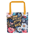 We are not going back floral illustration Tote Bag front view — Wandering With Pride