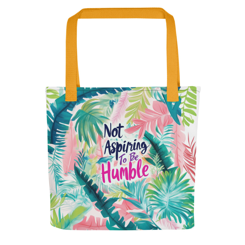Tropical jungle illustration with 'Not Aspiring To Be Humble' text Tote Bag front view — Wandering With Pride