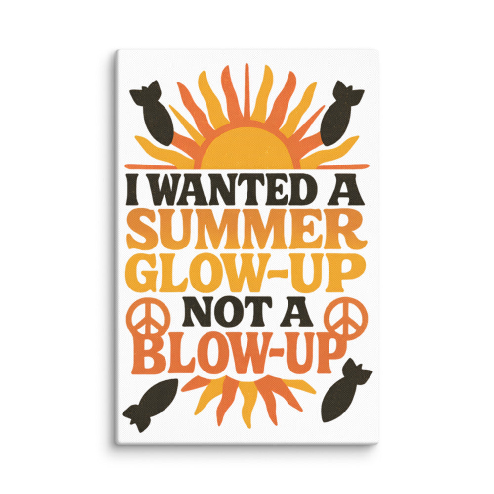 I WANTED A SUMMER GLOW-UP NOT A BLOW-UP illustration with sun/peace sign hybrid Canvas Print front view — Wandering With Pride