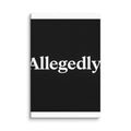 Allegedly. typography Canvas Print front view — Wandering With Pride