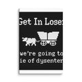 pixel art wagon with 'Get In Loser we're going to die of dysentery' typography Canvas Print front view — Wandering With Pride
