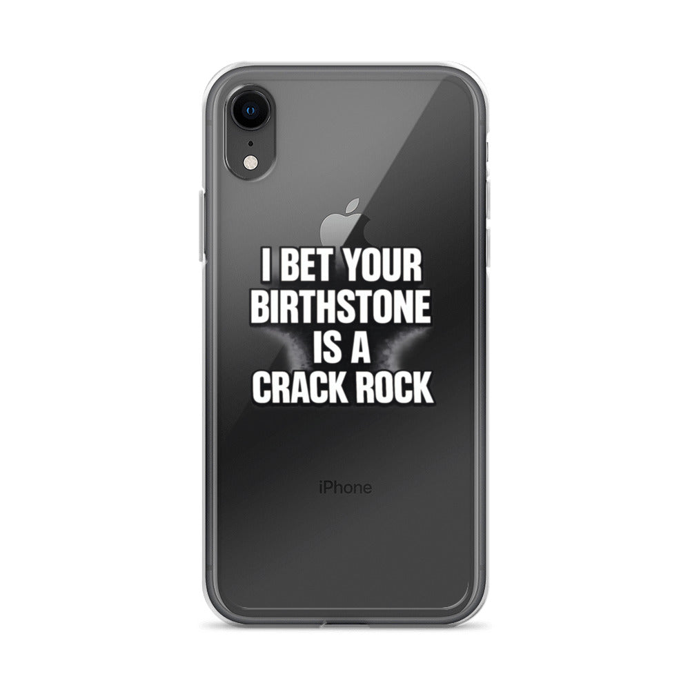 Typography reading 'I BET YOUR BIRTHSTONE IS A CRACK ROCK' in bold white block font on black background iPhone Case front view — Wandering With Pride