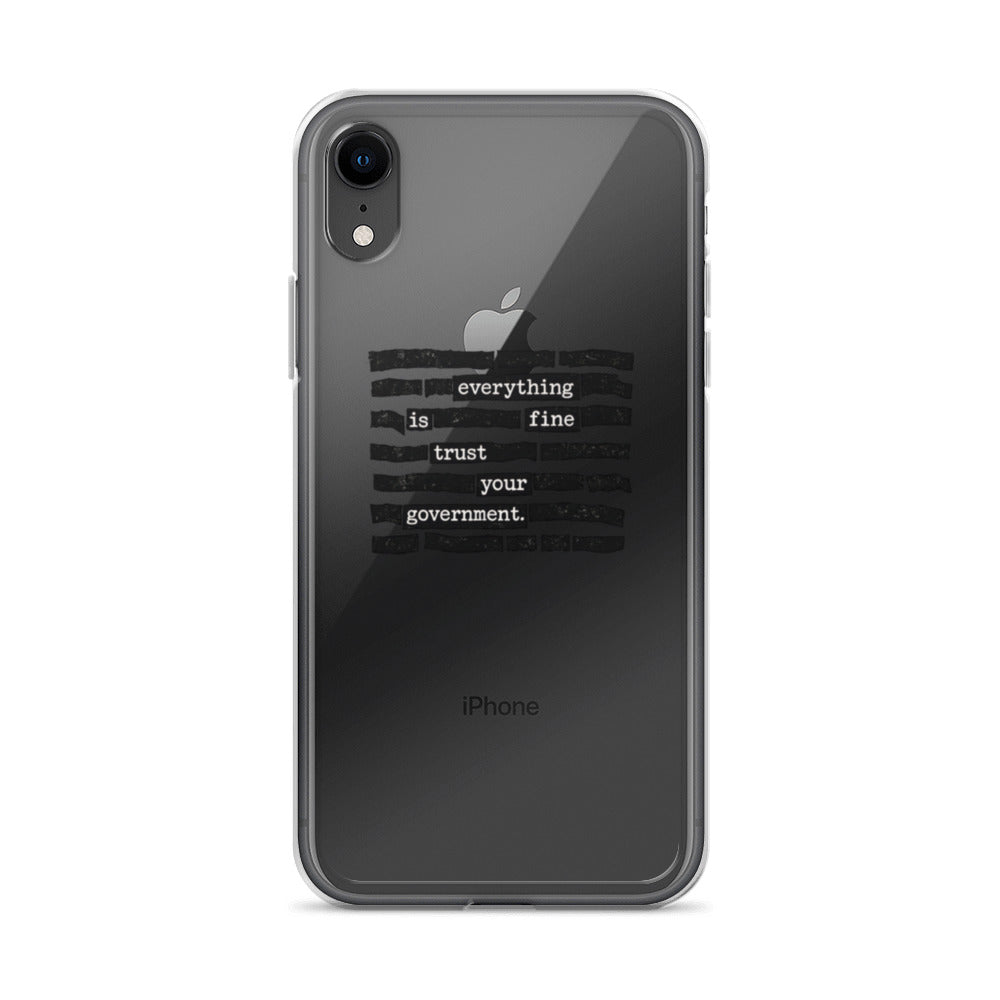 Everything is fine. Trust your government. typography iPhone Case front view — Wandering With Pride