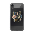 It Is What It Is typography iPhone Case front view — Wandering With Pride