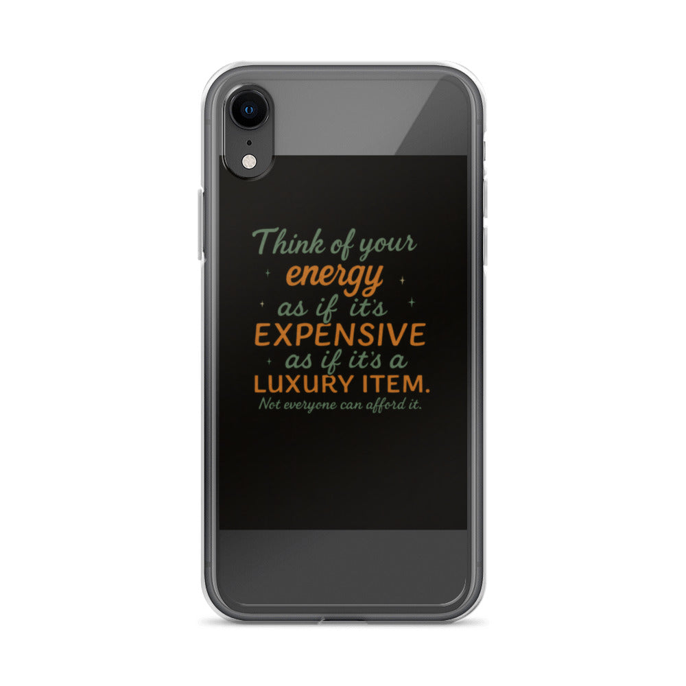 Think of your energy as if it's EXPENSIVE typography iPhone Case front view — Wandering With Pride