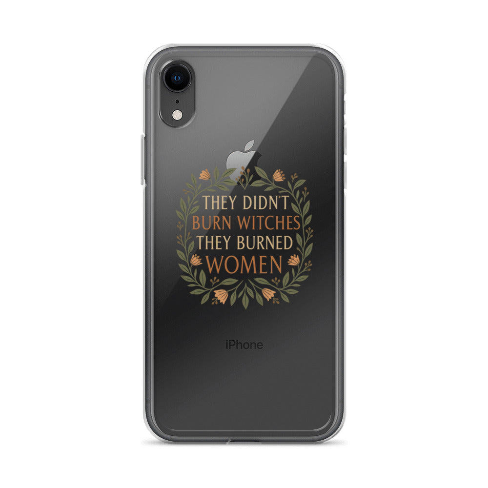 stylized modern Mona Lisa illustration with text 'THEY DIDN'T BURN WITCHES, THEY BURNED WOMEN' iPhone Case front view — Wandering With Pride