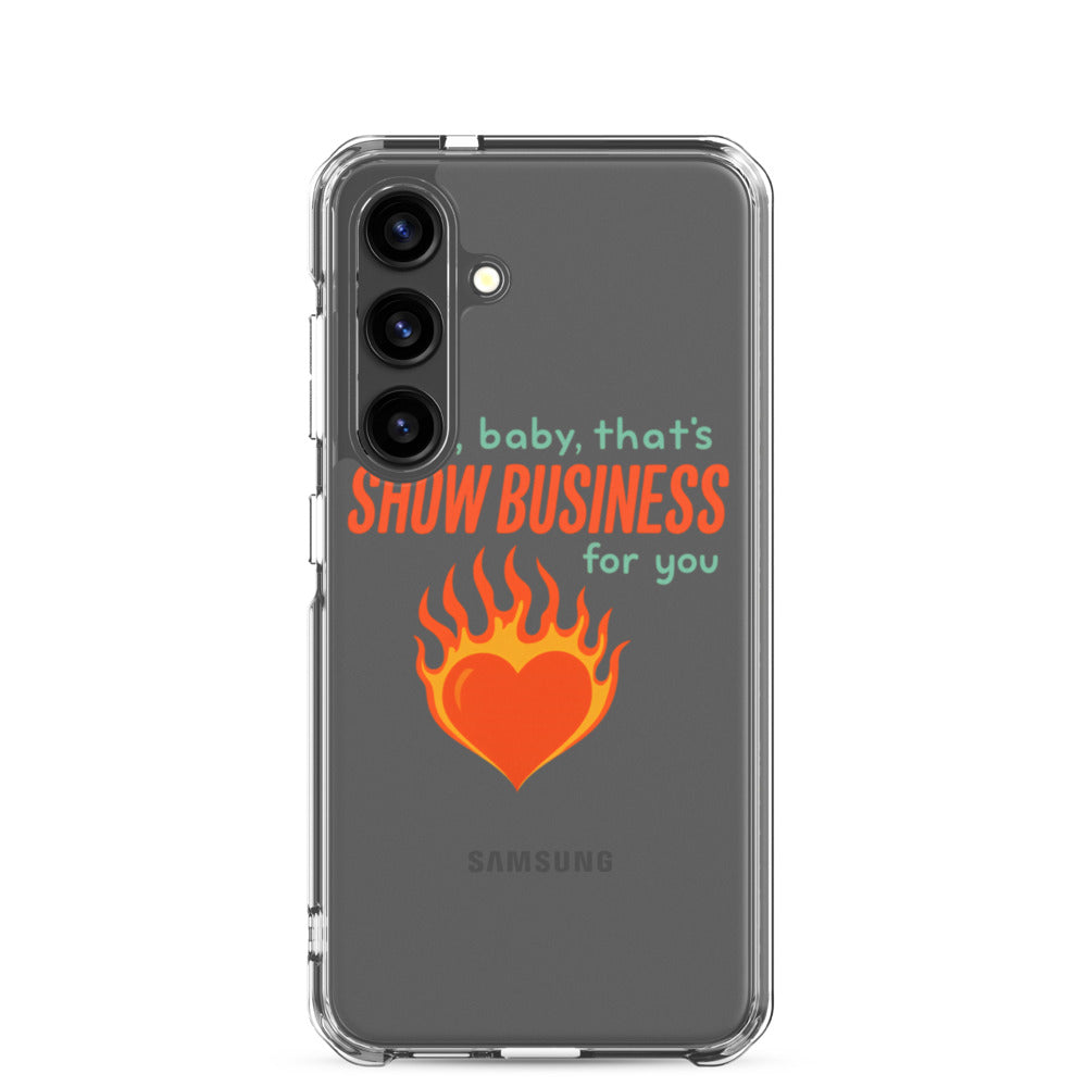 Flaming heart with 'And, baby, that's SHOW BUSINESS for you' text in Pabu/Pabu Light fonts Samsung Case front view — Wandering With Pride