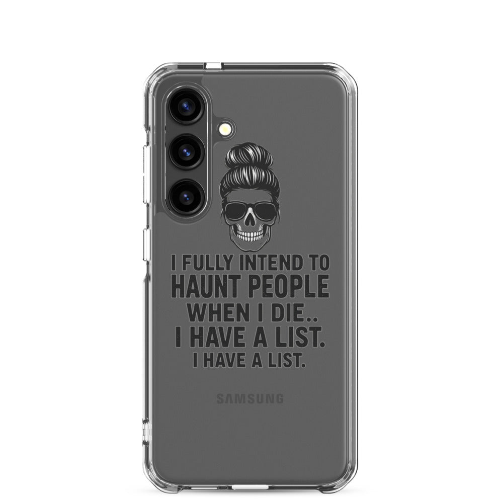 Skull with a bun and sunglasses, quote: 'I fully intend to haunt people when I die. I have a list.' Samsung Case front view — Wandering With Pride