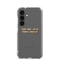 Typography text: 'GOOD THING I LIKE MY FRIENDS CANCELLED...' in bold modern font Samsung Case front view — Wandering With Pride