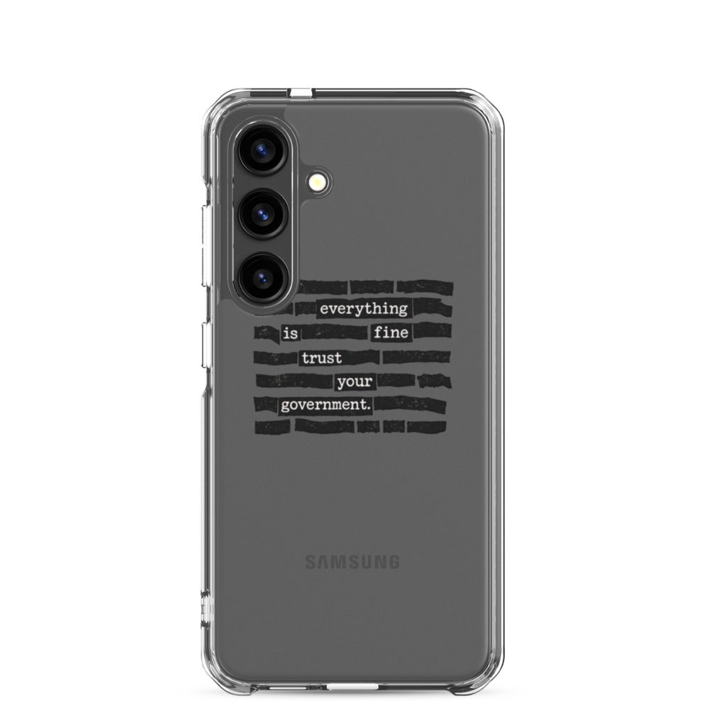 Everything is fine. Trust your government. typography Samsung Case front view — Wandering With Pride