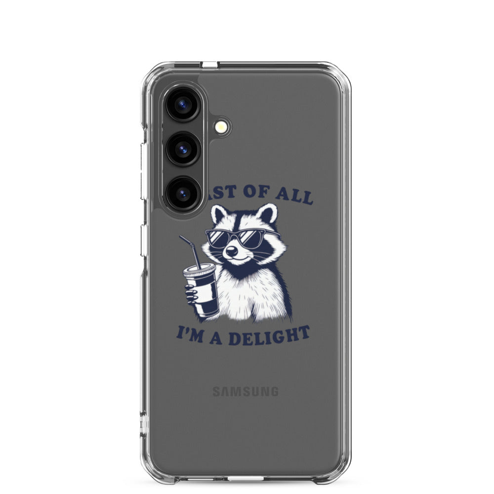 cartoon raccoon wearing sunglasses and holding a coffee cup with 'First of all, I'm a delight' typography Samsung Case front view — Wandering With Pride