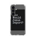 "Who Would Jesus Deport?" question mark typography Samsung Case front view — Wandering With Pride