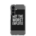 NOT THE WORST EMPLOYEE typography Samsung Case front view — Wandering With Pride