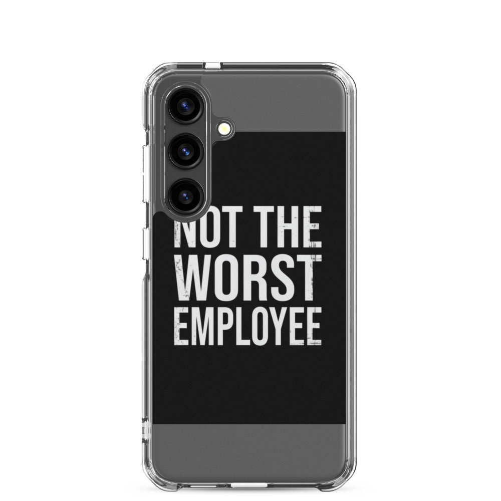 NOT THE WORST EMPLOYEE typography Samsung Case front view — Wandering With Pride