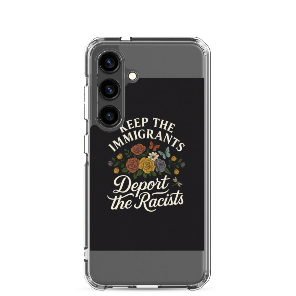 Typography with 'KEEP THE IMMIGRANTS DEPORT THE RACISTS' text surrounded by floral pattern Samsung Case front view — Wandering With Pride