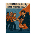 Democracy, Not Autocracy typography Poster front view — Wandering With Pride