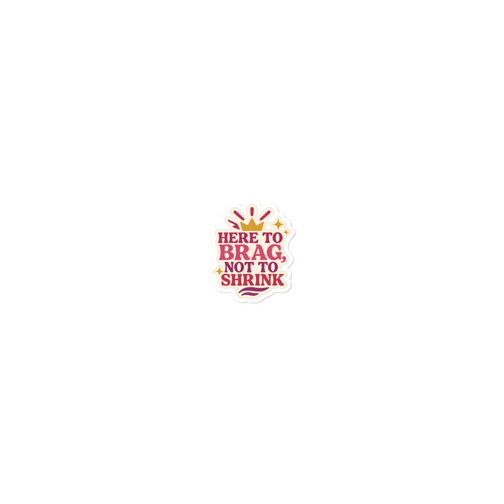 muscular figure illustration with 'HERE TO BRAG, NOT TO SHINK' text Sticker front view — Wandering With Pride