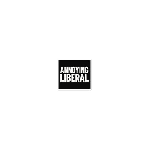 ANNOYING LIBERAL typography Sticker front view — Wandering With Pride