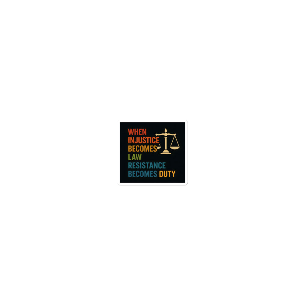 Typographic quote poster with 'When Injustice Becomes Law, Resistance Becs Duty' text Sticker front view — Wandering With Pride