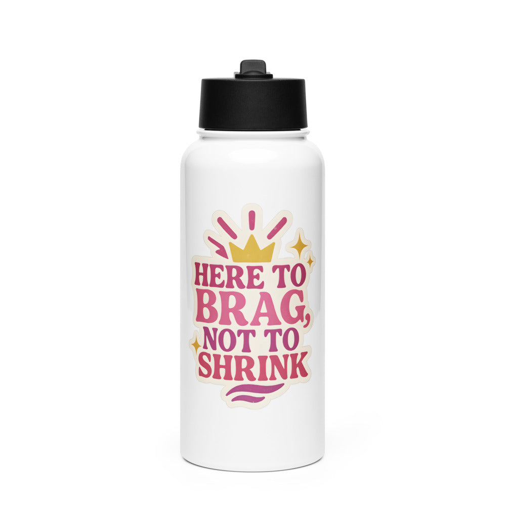 muscular figure illustration with 'HERE TO BRAG, NOT TO SHINK' text Water Bottle front view — Wandering With Pride