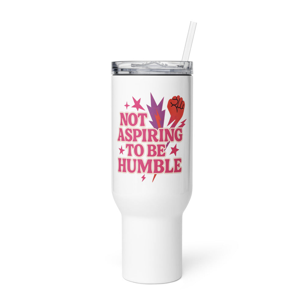 Typography with red raised fist and text 'Not Aspiring to Be Humble' Travel Mug front view — Wandering With Pride