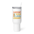 SUPPORT YOUR LOCAL LIBRARY typography Travel Mug front view — Wandering With Pride