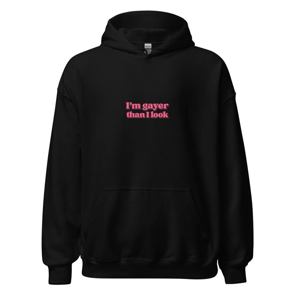 I'm Gayer Than I Look typography Hoodie front view — Wandering With Pride