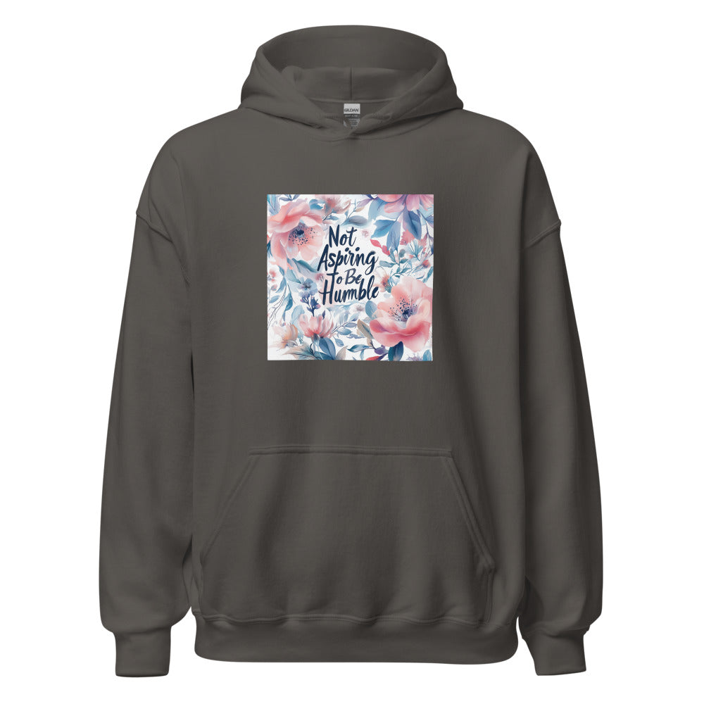 watercolor bouquet illustration with 'Not Aspiring to Be Humble' text Hoodie front view — Wandering With Pride