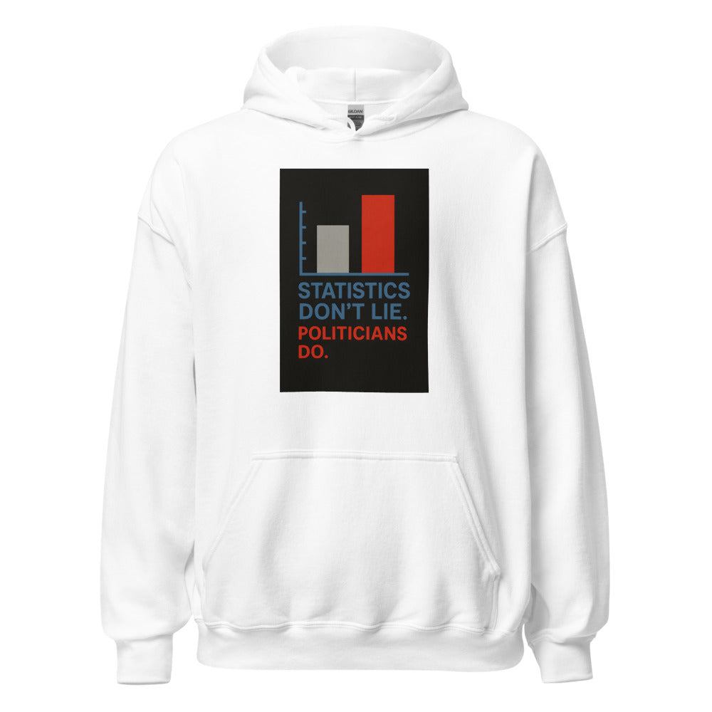 STATISTICS DON'T LIE. POLITICIANS DO. typography Hoodie front view — Wandering With Pride