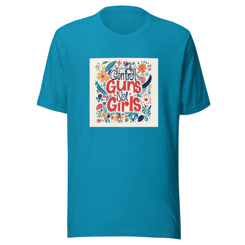 Control Guns Not Girls illustration Tee front view — Wandering With Pride