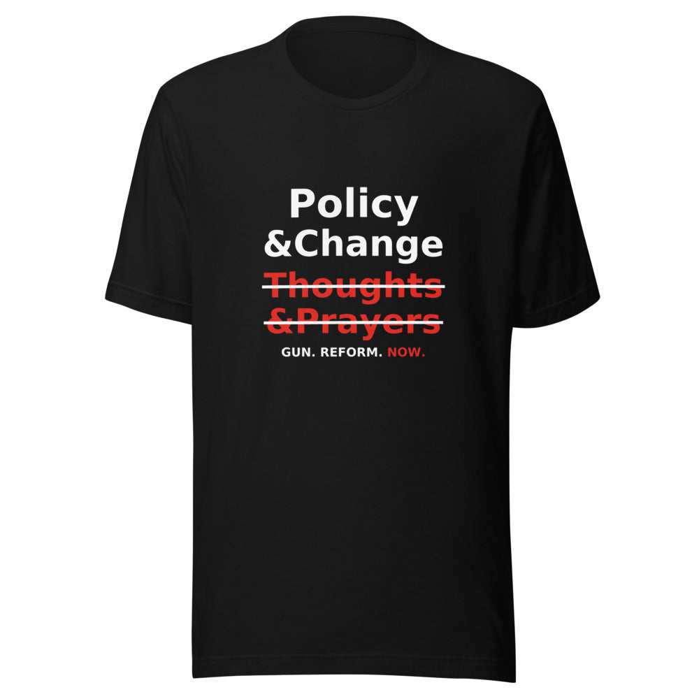 Typography-based protest graphic with 'Policy & Change' over crossed-out 'Thoughts' and 'Prayers' Tee front view — Wandering With Pride