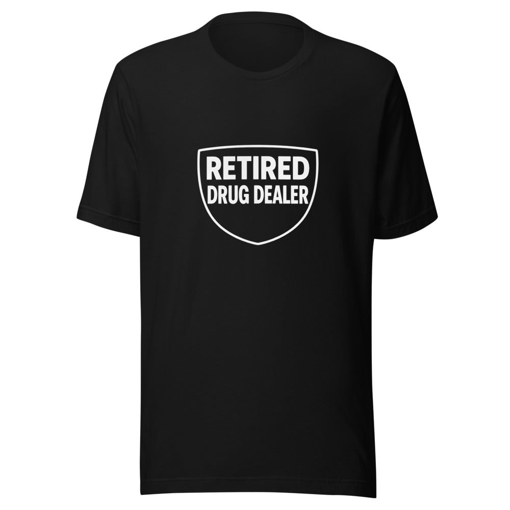 Shield with 'RETIRED DRUG DEALER' text Tee front view — Wandering With Pride