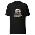 skull with roses and tattoo joke text illustration Tee front view — Wandering With Pride